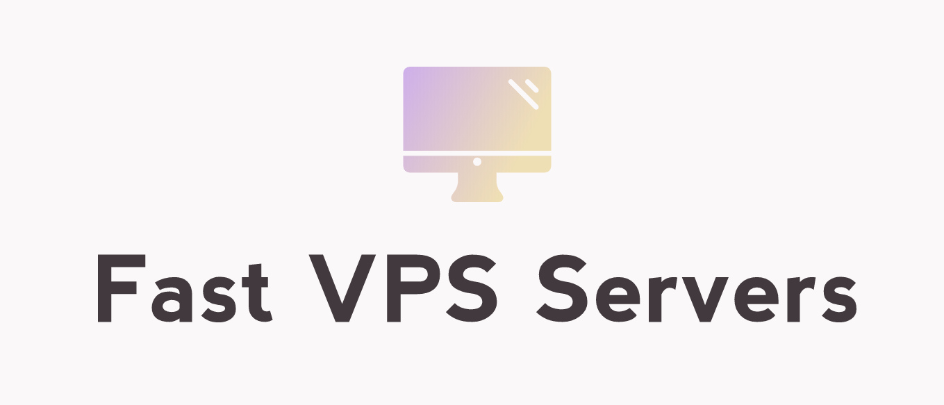 Fast VPS Servers